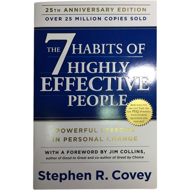 The 7 Habits Of Highly Effective People : Powerful Lessons In Personal Change - 7 Thói Quen Hiệu Quả