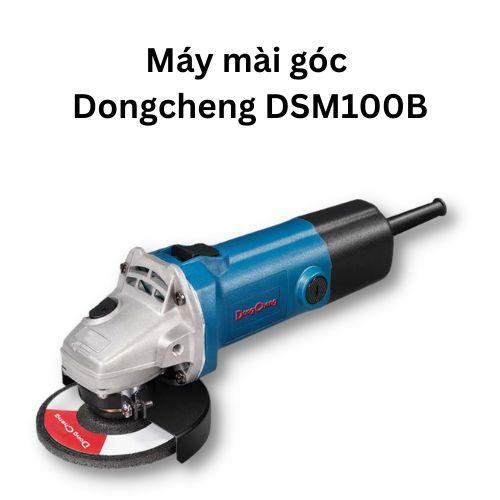 Máy mài góc Dongcheng DSM100B