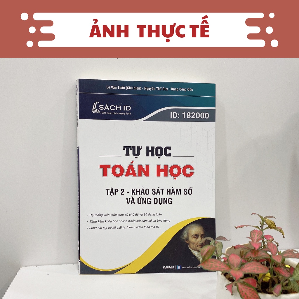 Sách ID ôn thi THPT QG 2021 môn Toán Tuyển chọn 3000 bài tập Khảo sát hàm số và ứng dụng