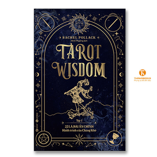 Tarot Wisdom (Tập 1): 22 lá bài Ẩn Chính – Hành trình của Chàng Khờ