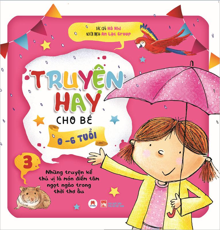 Truyện Hay Cho Bé 0-6 Tuổi - Tập 3