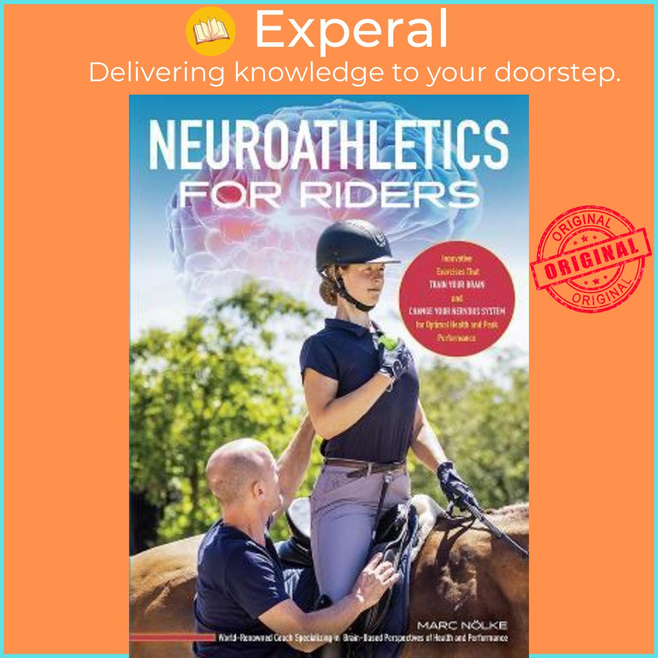 Sách - Neuroathletics for Riders : Innovative Exercises That Train Your Brain and by Marc Noelke (US edition, paperback)