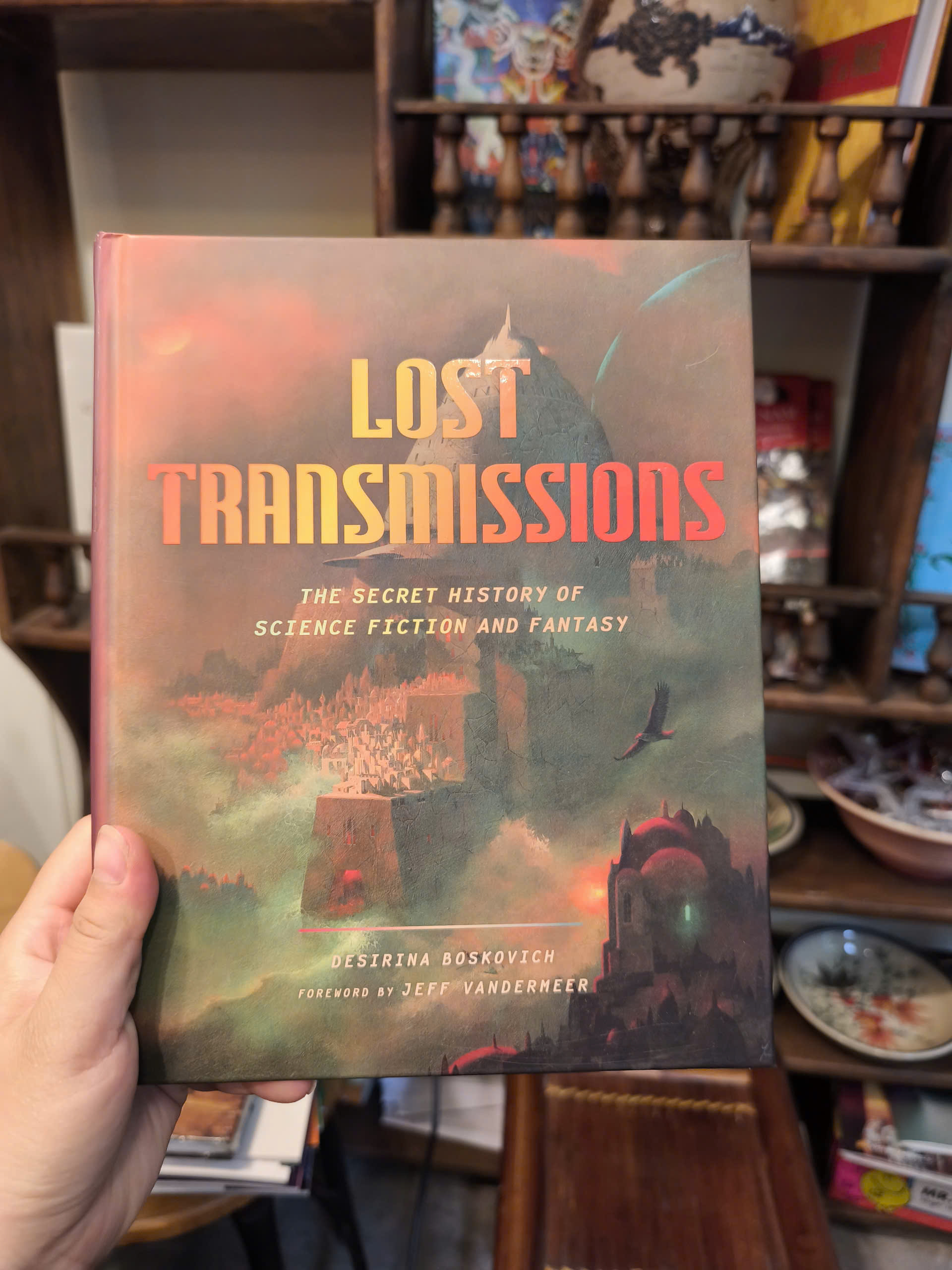 Sách - Lost Transmissions: The Secret History of Science Fiction and Fantasy by Desirina Boskovich