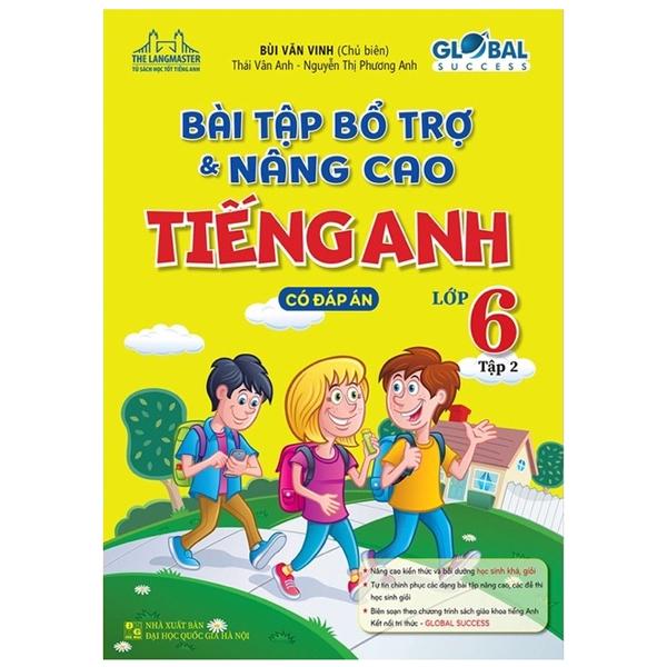 Bài Tập Bổ Trợ &amp; Nâng Cao Tiếng Anh Lớp 6 - Tập 2 (Có Đáp Án)