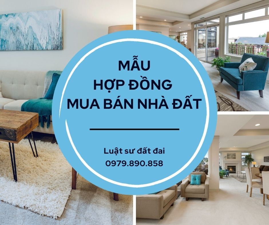 Mẫu hợp đồng mua bán nhà đất, hợp đồng chuyển nhượng quyền sử dụng đất + Tài liệu hướng dẫn của Luật sư