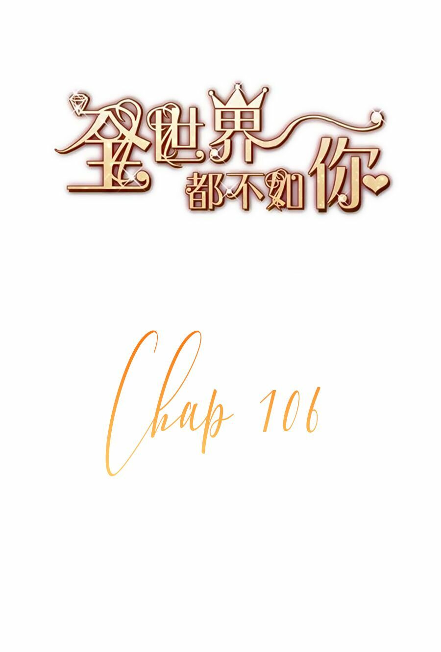 cả thế giới đều không bằng người chapter 106 2