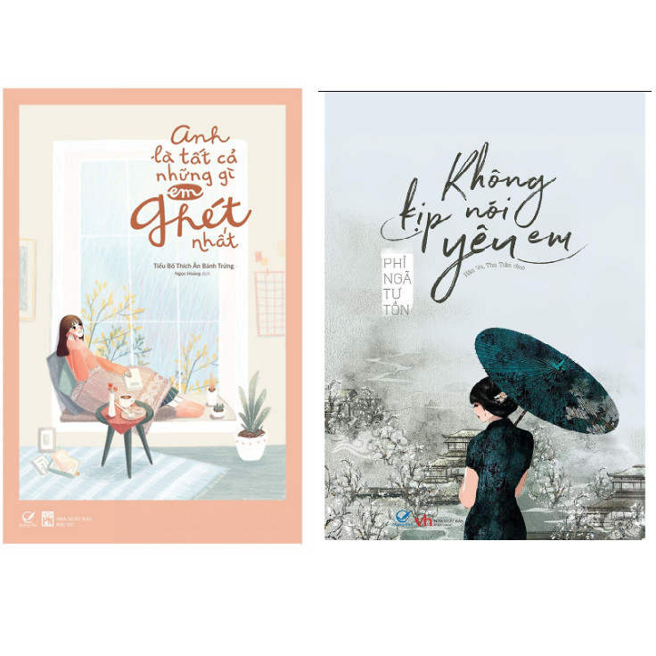 Combo Không Kịp Nói Yêu Em +Anh là tất cả những gì em ghét nhất