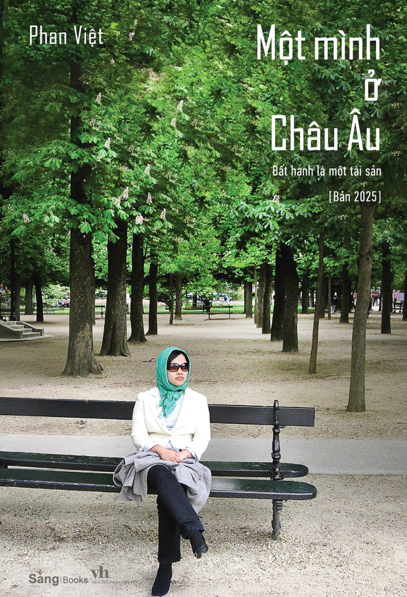 Một mình ở châu Âu - Bất hạnh là một tài sản - Bản 2025 - Phan Việt - Sáng Books
