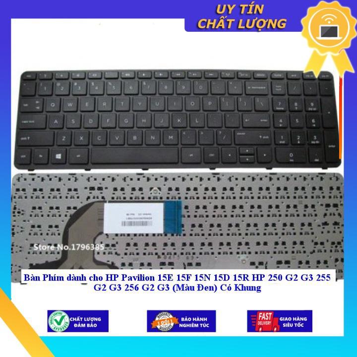 Bàn Phím dùng cho HP Pavilion 15E 15F 15N 15D 15R HP 250 G2 G3 255 G2 G3 256 G2 G3 Có Khung - Hàng Nhập Khẩu New Seal