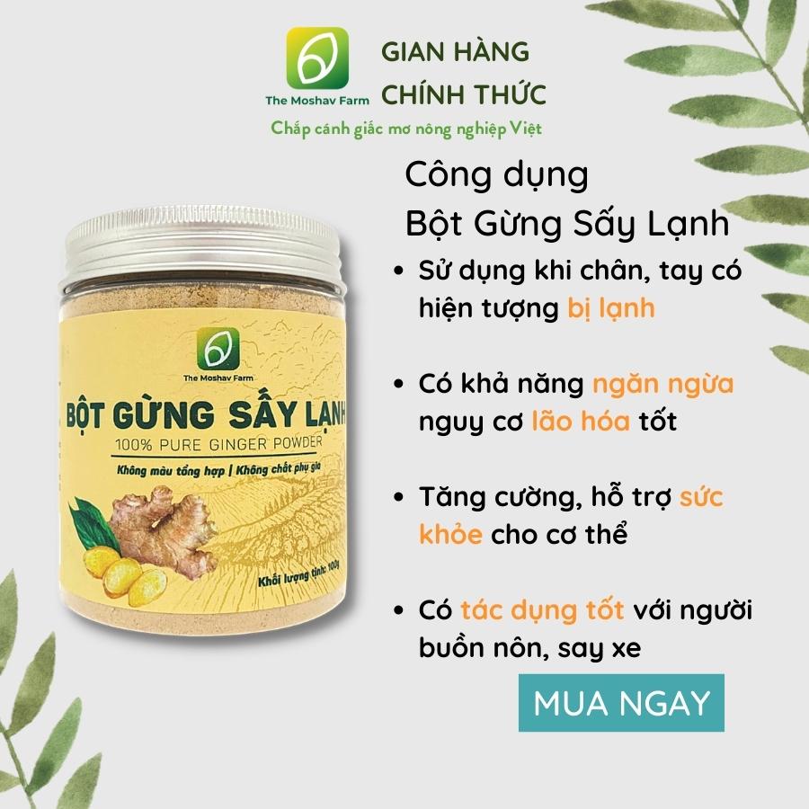 Bột Gừng Sấy Lạnh The Moshav Farm Nguyên Chất, Giữ Được Hương Vị Và Dinh Dưỡng Của Gừng Tươi, Gia Vị Nấu Ăn, Trà Gừng, Ngâm Chân, Tăng Cường Hệ Miễn Dịch, Giải Độc Cơ Thể, Chống Cảm Lạnh, Tốt Tiêu Hoá, Hỗ Trợ Giảm Cân, Ngăn Ngừa Lão Hóa  1 Hũ 100 Gram