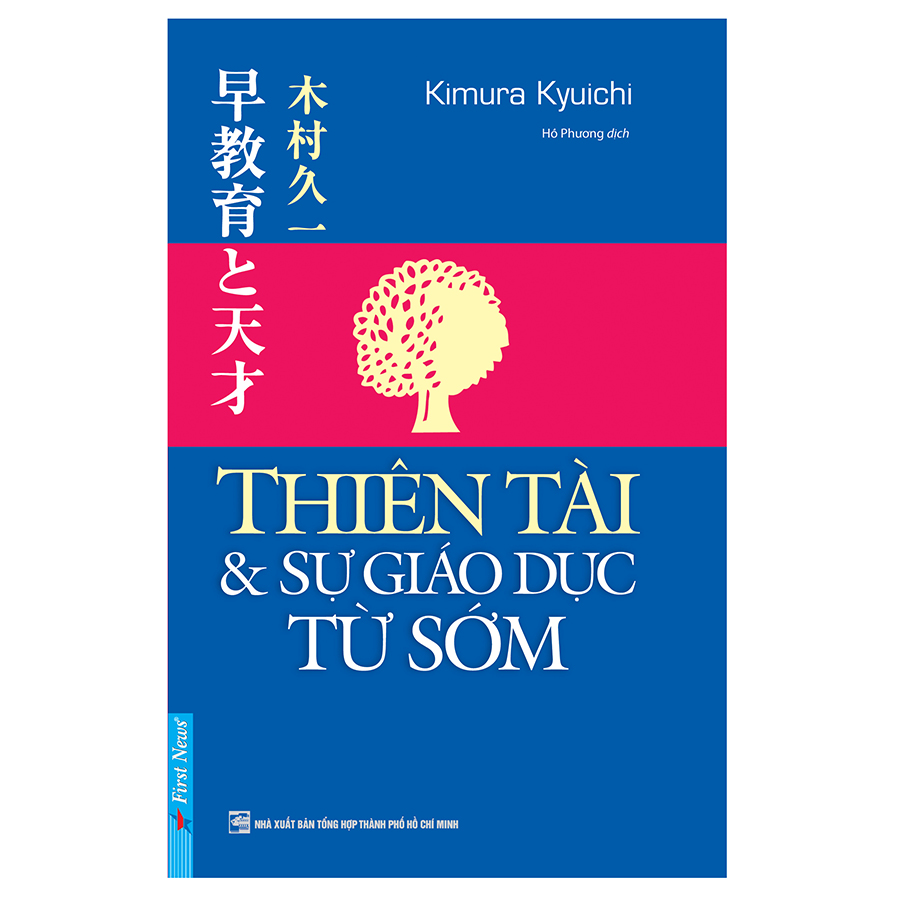 Thiên Tài &amp; Sự Giáo Dục Từ Sớm (Tái Bản 2019)