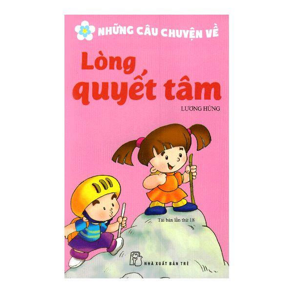 Những Câu Chuyện Về Lòng Quyết Tâm