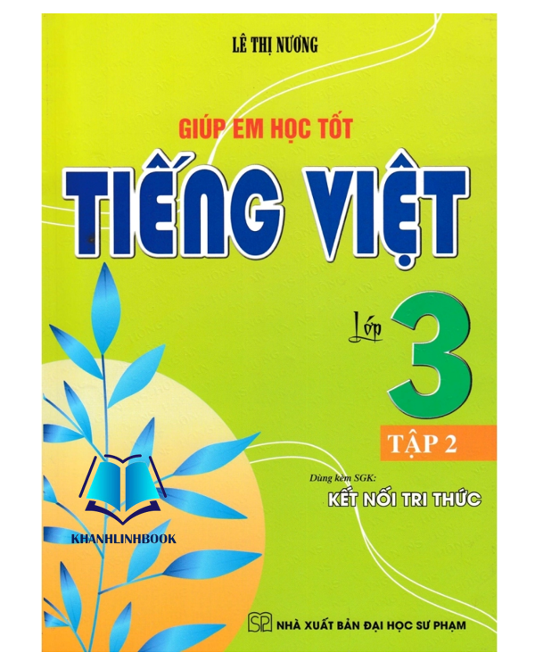 Sách - Giúp Em Học Tốt Tiếng Việt Lớp 3 - Tập 2 (Dùng Kèm SGK Kết Nối Tri Thức)