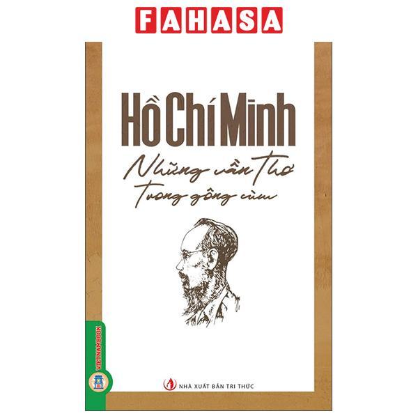 Sách - Hồ Chí Minh - Những Vần Thơ Trong Gông Cùm