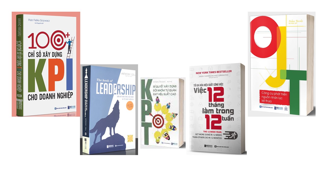 combo 5 cuốn :The book of leadership - 100+ Chỉ Số Xây Dựng KPI Cho Doanh Nghiệp - Tối đa hóa hiệu suất công việc - KPT: Bí quyết xây dựng đội nhóm tự quản đạt hiệu suất cao - OJT: Công cụ phát triển nguồn nhân lực kế thừa KT