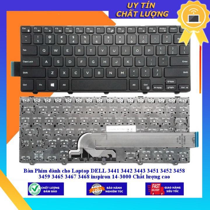 Bàn Phím dùng cho Laptop DELL 3441 3442 3443 3451 3452 3458 3459 3465 3467 3468 inspiron 14-3000 Chất lượng cao - Hàng Nhập Khẩu New Seal