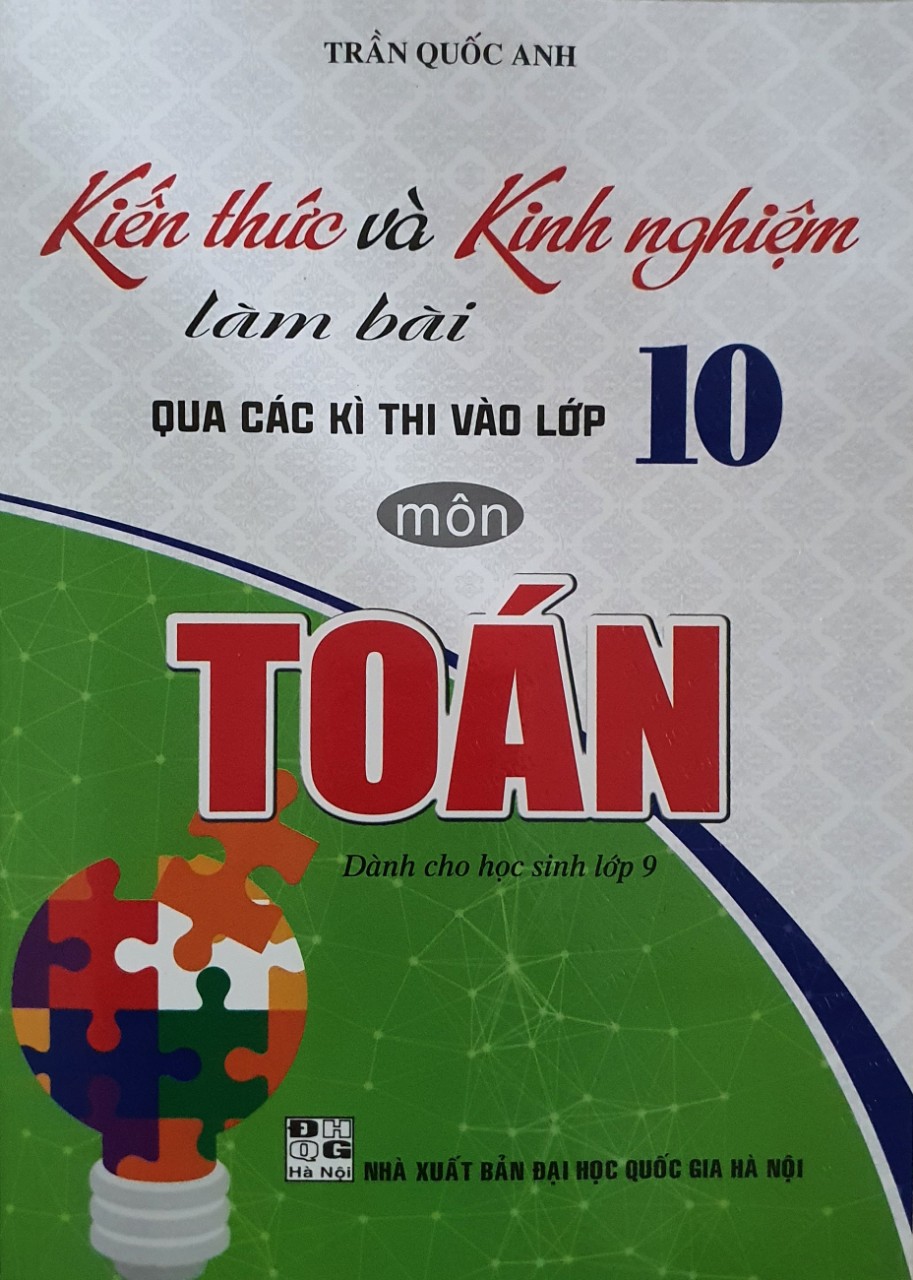 Kiến Thức Và Kinh Nghiệm Làm Bài Qua Các Kì Thi Vào Lớp 10 Môn Toán