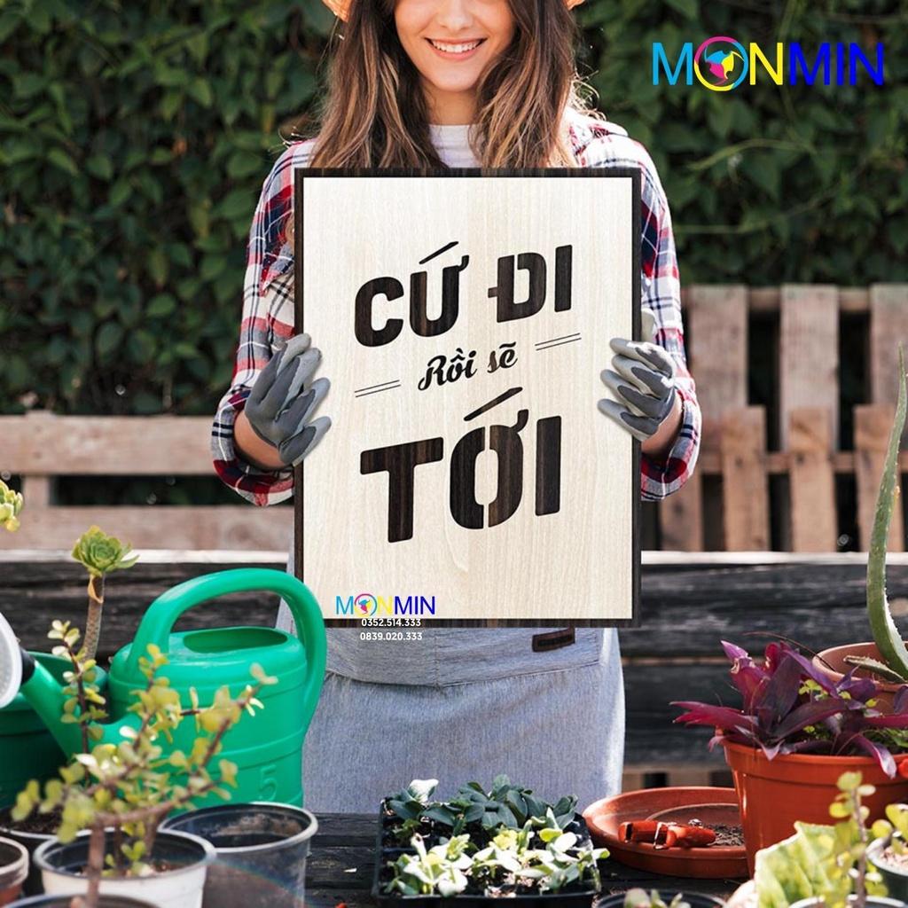 Tranh gỗ slogan tạo động lực Monmin M097 - Cứ đi rồi sẽ tới