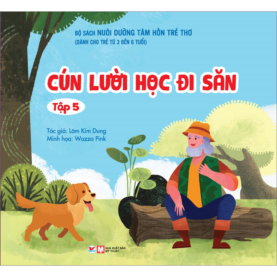 Bộ Sách Nuôi DưỡngTtâm Hồn Trẻ Thơ - Cún Lười Học Đi Săn -Tập 5 ( Dành Cho Trẻ Từ 0 Đến 3 Tuổi )