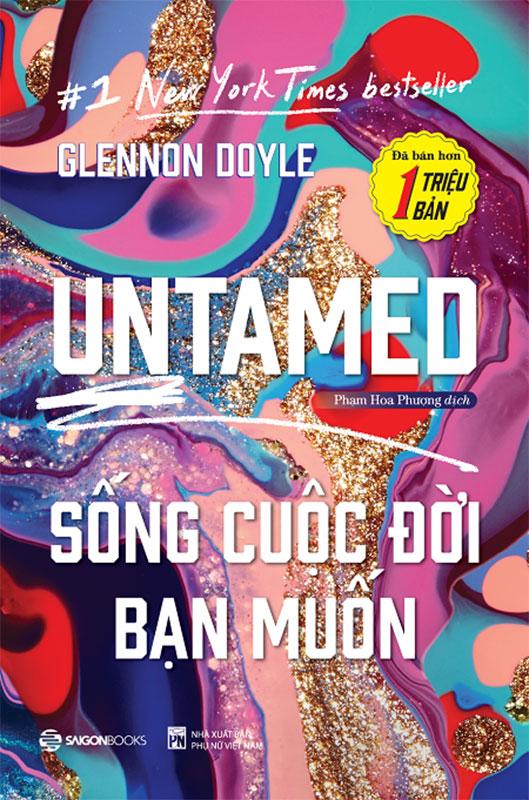 Sách Untamed - Sống Cuộc Đời Bạn Muốn