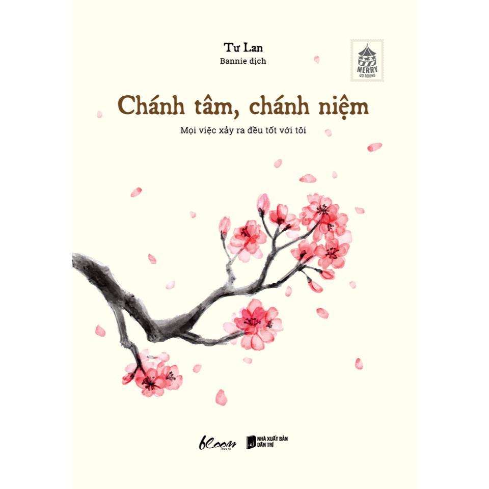 Sách - Chánh Tâm, Chánh Niệm - Mọi Việc Xảy Ra Đều Tốt Với Tôi - AZ Việt Nam