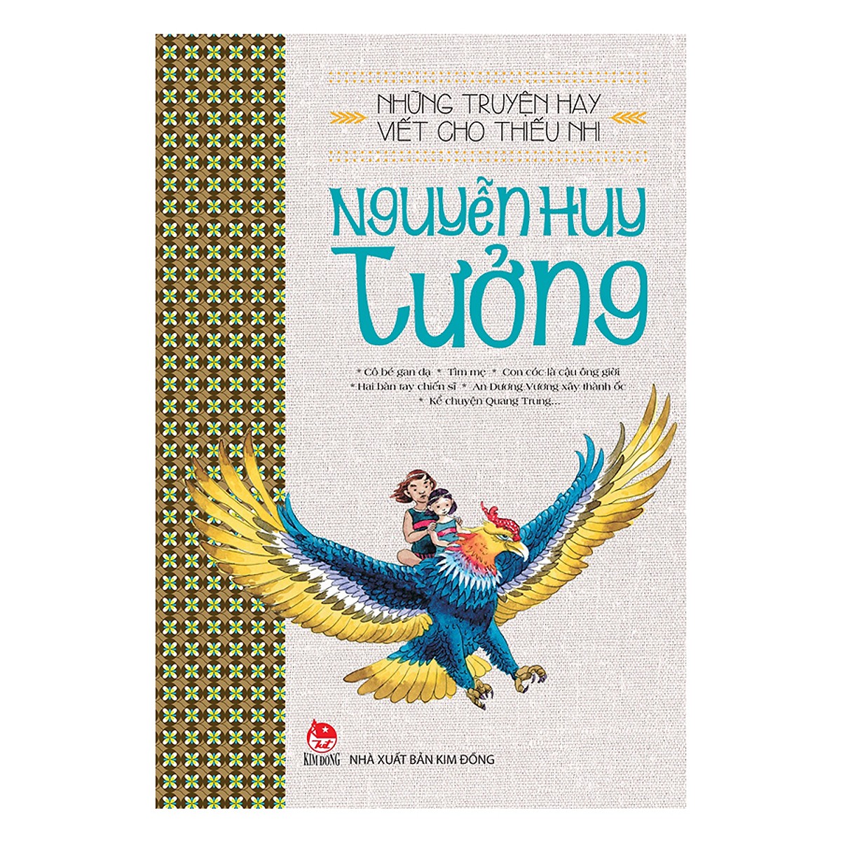 Những Truyện Hay Viết Cho Thiếu Nhi - Nguyễn Huy Tưởng - Tặng Kèm Sổ Tay