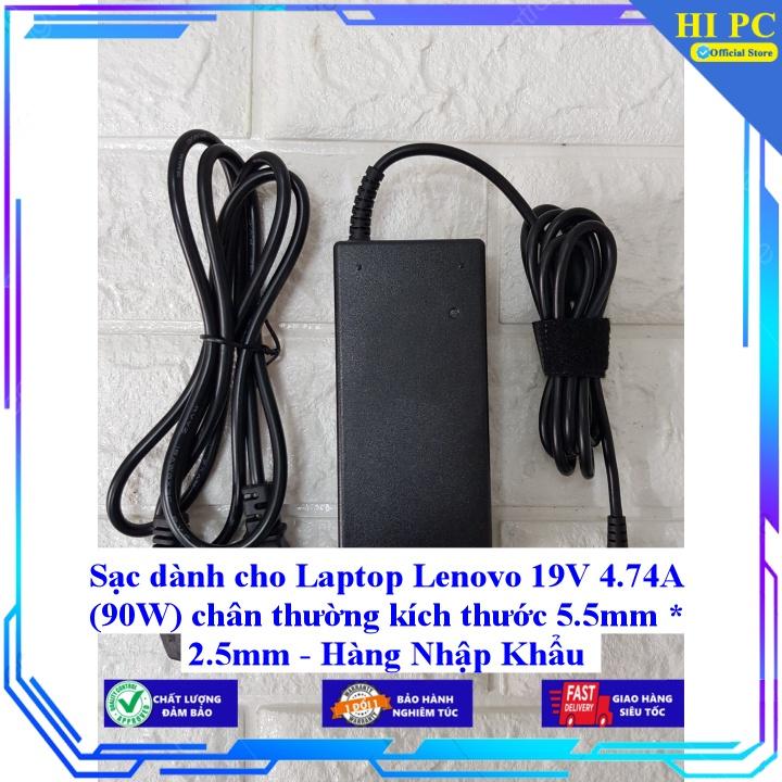 Sạc dành cho Laptop Lenovo 19V 4.74A (90W) chân thường kích thước 5.5mm * 2.5mm - Hàng Nhập Khẩu