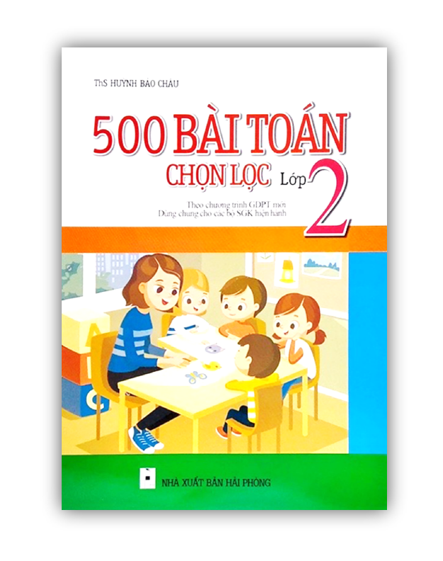 Sách - 500 Bài Toán Chọn Lọc Lớp 2 - Theo Chương Trình Giáo Dục Phổ Thông Mới