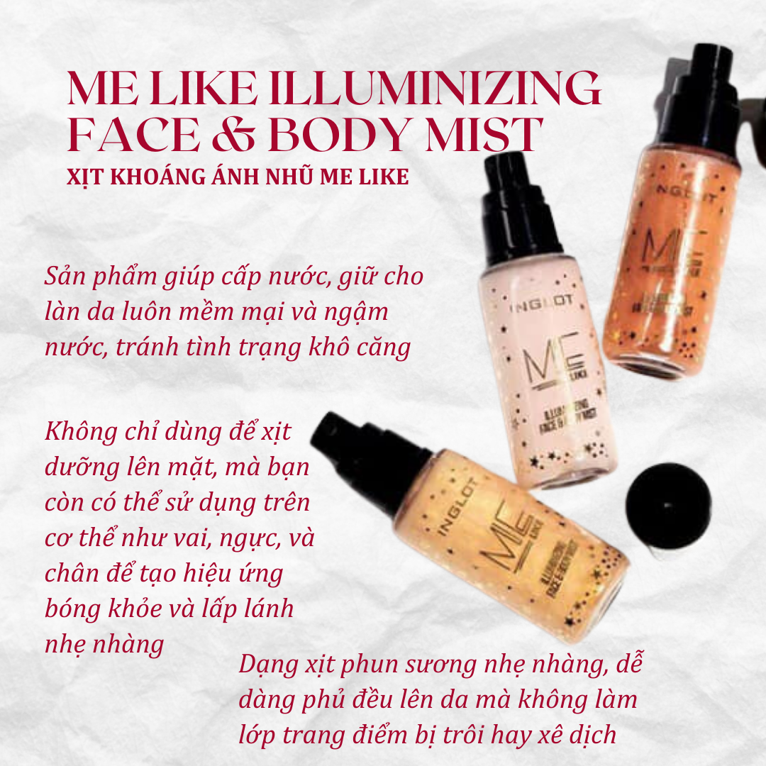 Xịt khoáng ánh nhũ Me Like Illuminizing Face &amp; Body Mist Inglot (50ml)