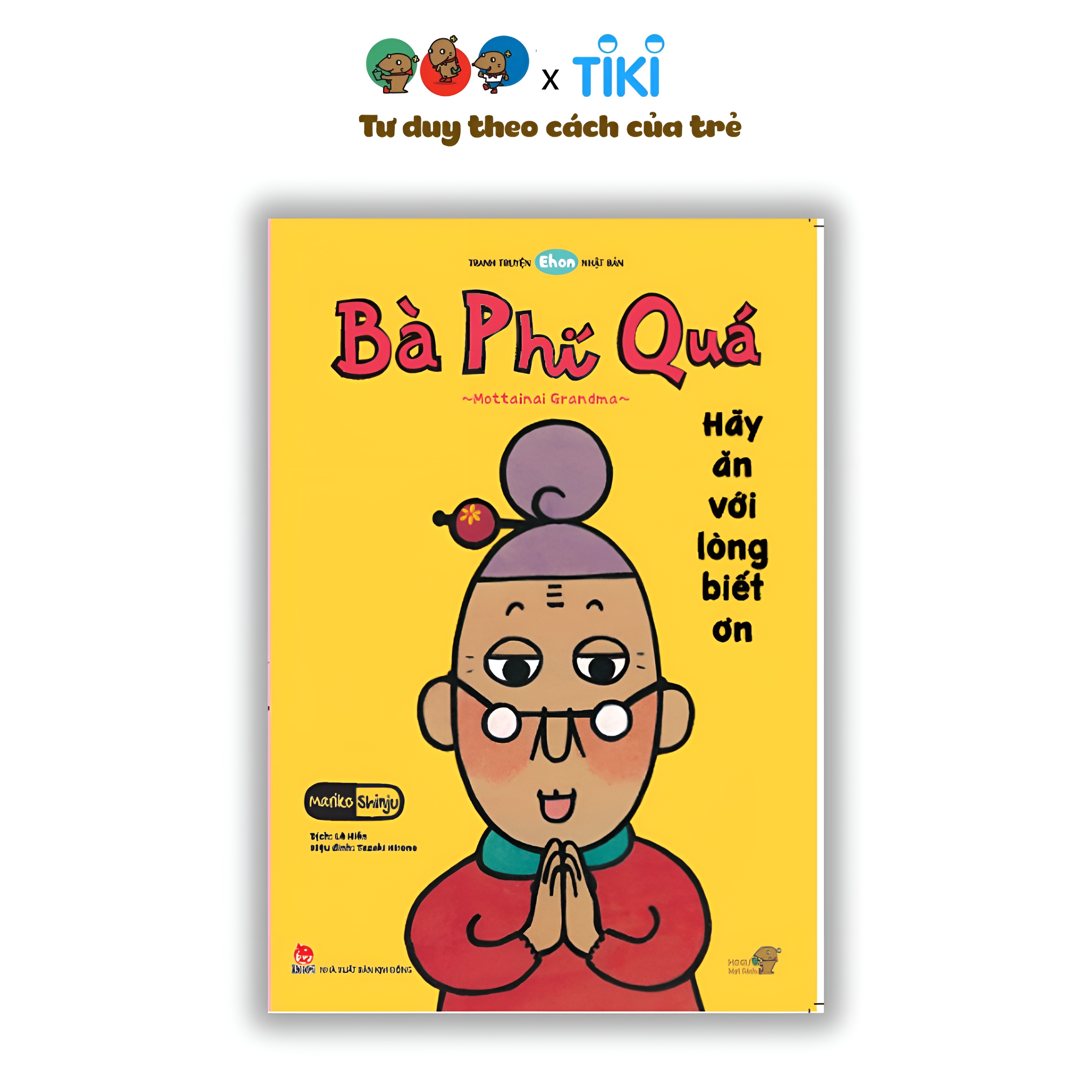 Ehon - Phát triển tư duy - Bà Phí Quá - Hãy ăn với lòng biết ơn - cho bé 3-6 tuổi