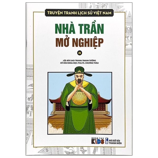 Combo Truyện tranh lịch sử Việt Nam : Nhà Lý suy vong + Nhà Trần mở nghiệp + Trần Thái Tông hoàng đế đầu tiên của nhà Trần + Đầu thần chưa rơi xuống đất, xin bệ hạ đừng lo... + Hào khí Đông A