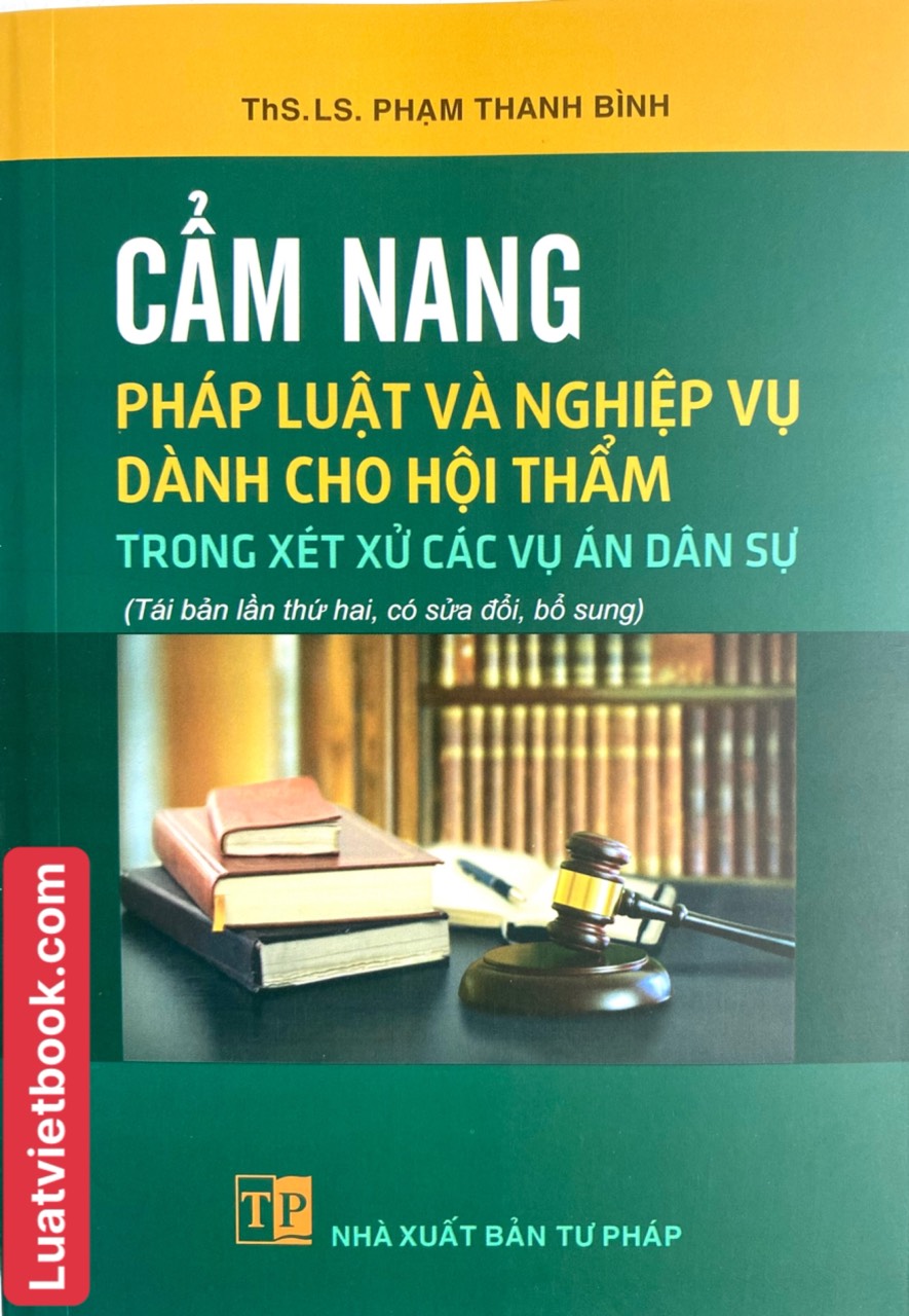 Cẩm Nang Pháp Luật Và Nghiệp Vụ Dành Cho Hội Thẩm Trong Xét Xử Các Vụ Án Dân Sự