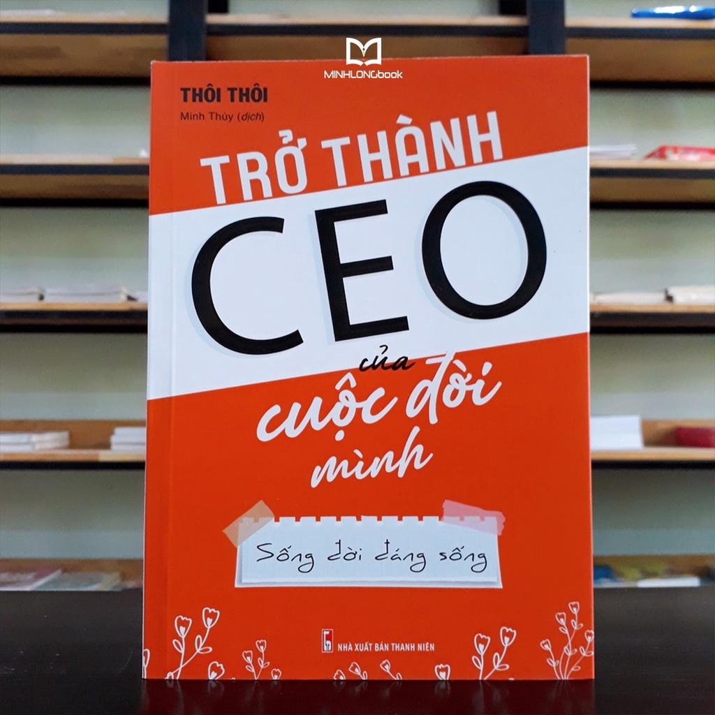 Sách: Trở Thành CEO Của Cuộc Đời Mình - TSKN