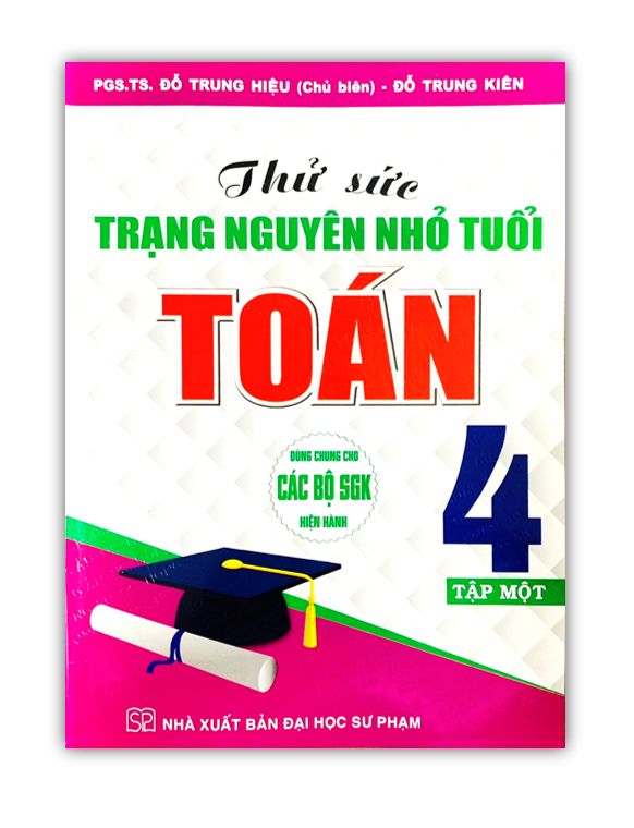 Sách - Thử Sức Trạng Nguyên Nhỏ Tuổi Toán 4 Tập 1