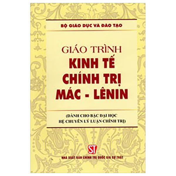 Sách - Giáo Trình Kinh Tế Chính Trị Mác-Lênin (Dành Cho Bậc Đại Học Hệ Chuyên Lý Luận Chính Trị) (Tái Bản 2025)