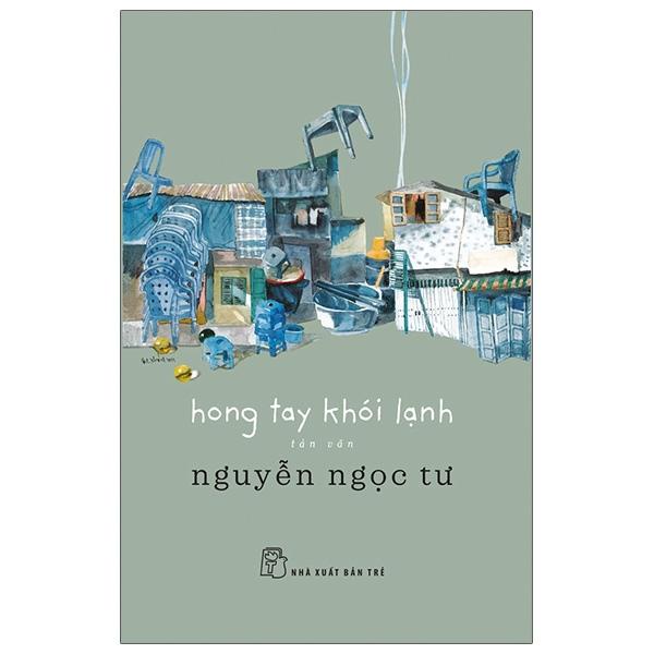 Sách Văn Học Lãng Mạn: Hong Tay Khói Lạnh - Nguyễn Ngọc Tư