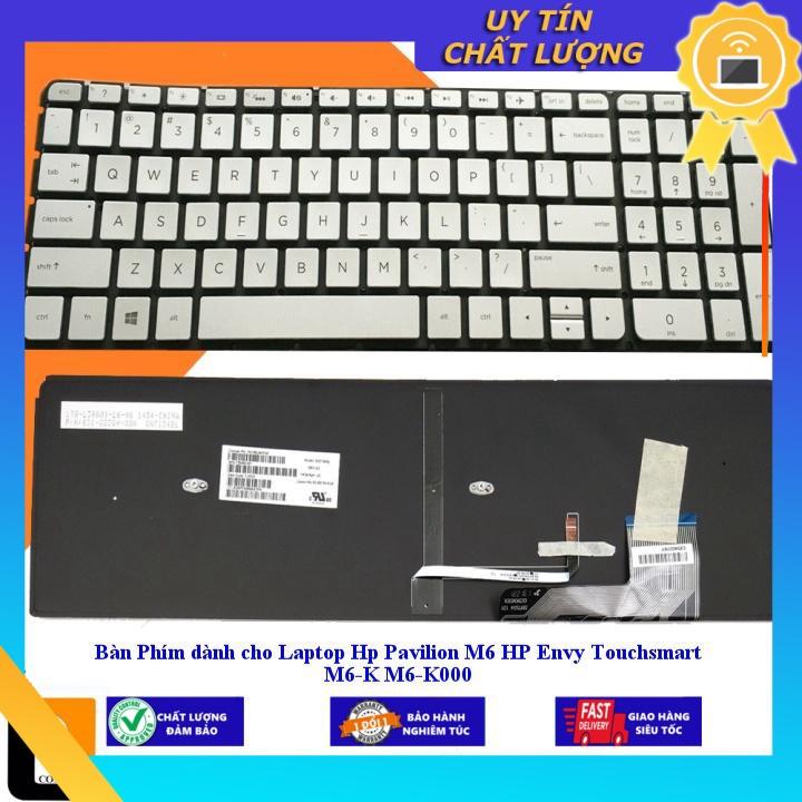 Bàn Phím dùng cho Laptop Hp Pavilion M6 HP Envy Touchsmart M6-K M6-K000  - MÀU ĐEN - CÓ ĐÈN - Hàng Nhập Khẩu New Seal