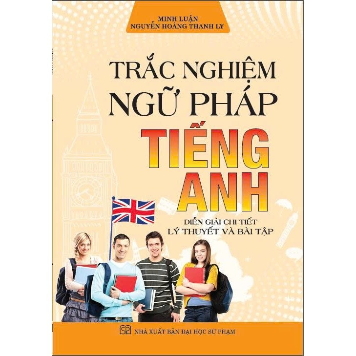 Trắc nghiệm ngữ pháp Tiếng Anh (diễn giải chi tiết lý thuyết và bài tập) - HA