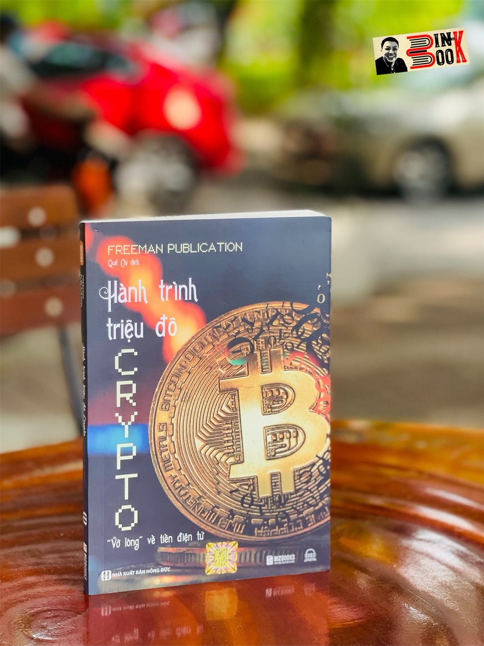 HÀNH TRÌNH TRIỆU ĐÔ CRYPTO: “Vỡ lòng” về tiền điện tử – Freeman Publication – Quế Chi dịch – Bizbooks – NXB Hồng Đức