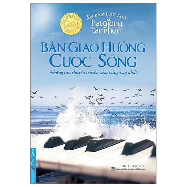Hạt Giống Tâm Hồn Bản Giao Hưởng Cuộc Sống Ấn Bản Đặc Biệt - Bản Quyền