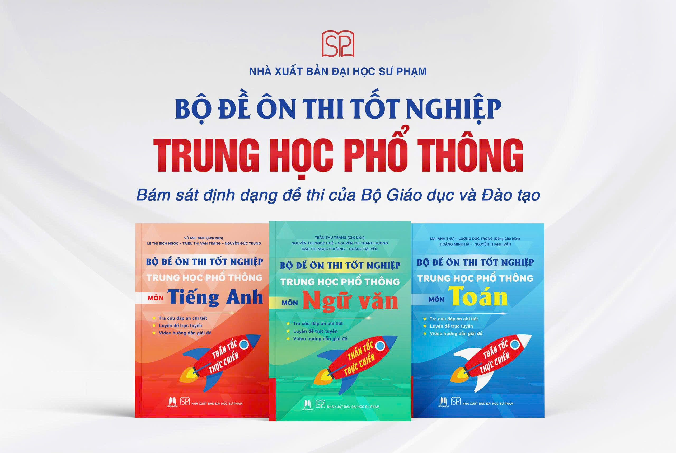 (Combo 3 cuốn) BỘ ĐỀ ÔN THI TỐT NGHIỆP TRUNG HỌC PHỔ THÔNG MÔN TOÁN - NGỮ VĂN - TIẾNG ANH - Nhà xuất bản Đại học Sư phạm