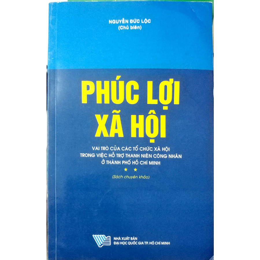 Phúc lợi xã hội - Vai trò của các tổ chức xã hội trong việc hỗ trợ thanh niên công nhân ở thành phố Hồ Chí Minh