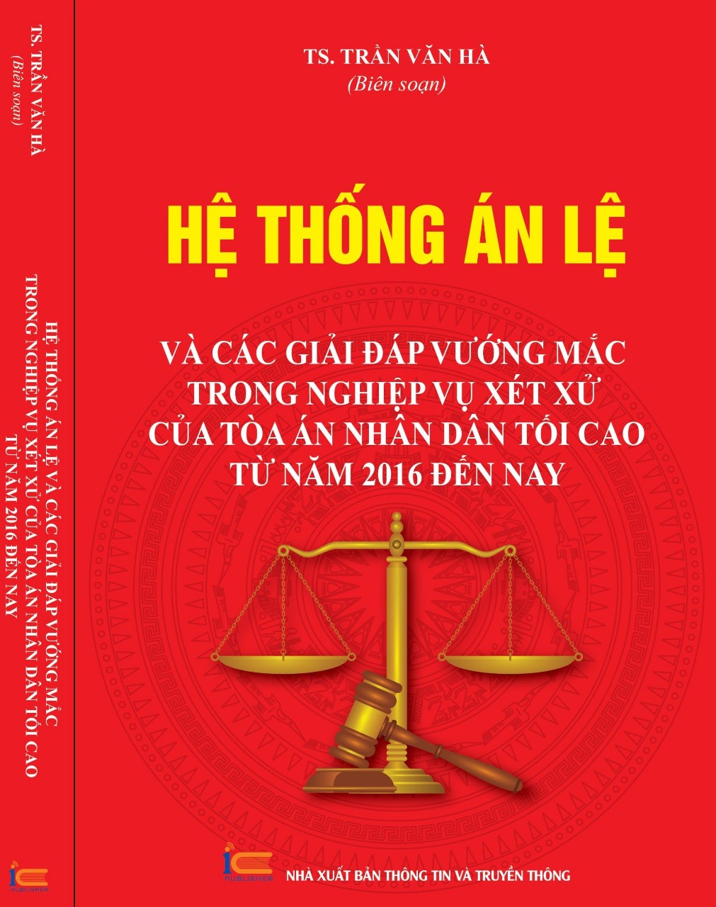 Hệ thống Án lệ và các giải đáp vướng mắc trong nghiệp vụ xét xử của Tòa án nhân dân tối cao từ năm 2016 đến nay