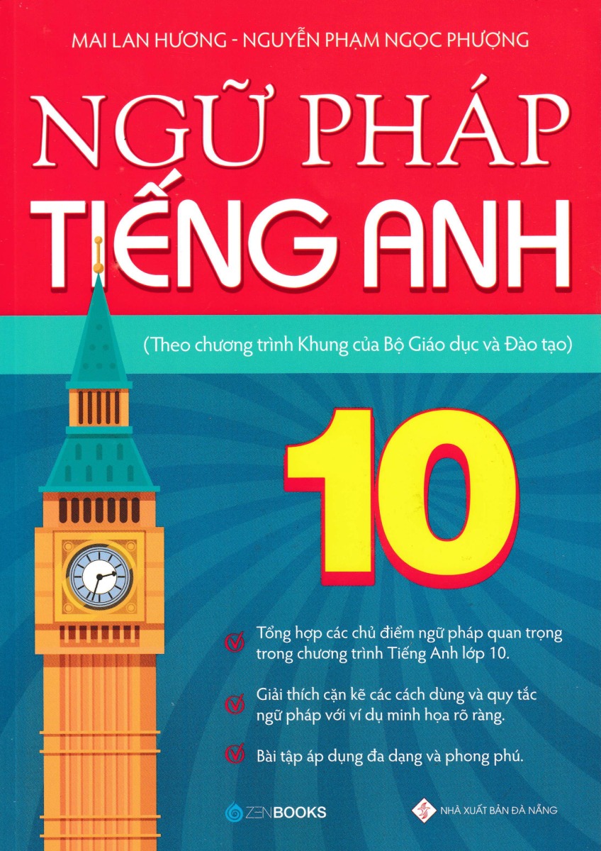 Ngữ Pháp Tiếng Anh 10 (Theo Chương Trình Khung Của Bộ Giáo Dục Và Đào Tạo) _ZEN