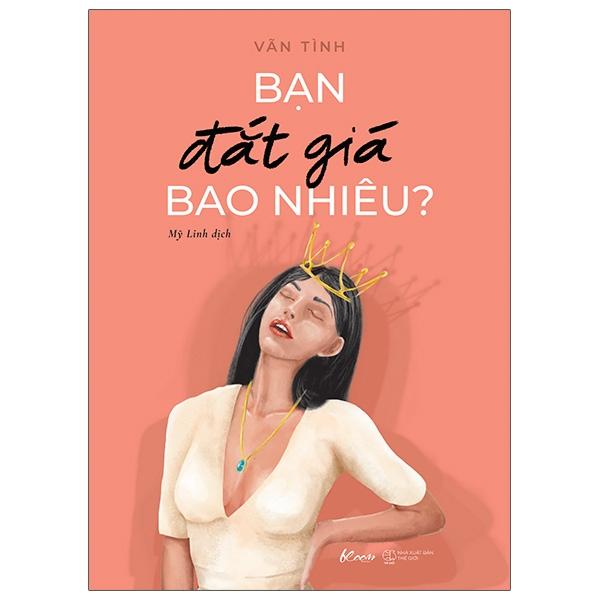 Bạn Đắt Giá Bao Nhiêu? (Tái Bản 2021)