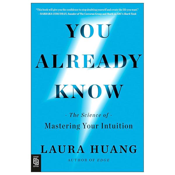Sách ngoại văn: You Already Know - The Science Of Mastering Your Intuition