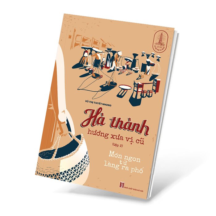 Hà Thành Hương Xưa Vị Cũ - Món Ngon Từ Làng Ra Phố