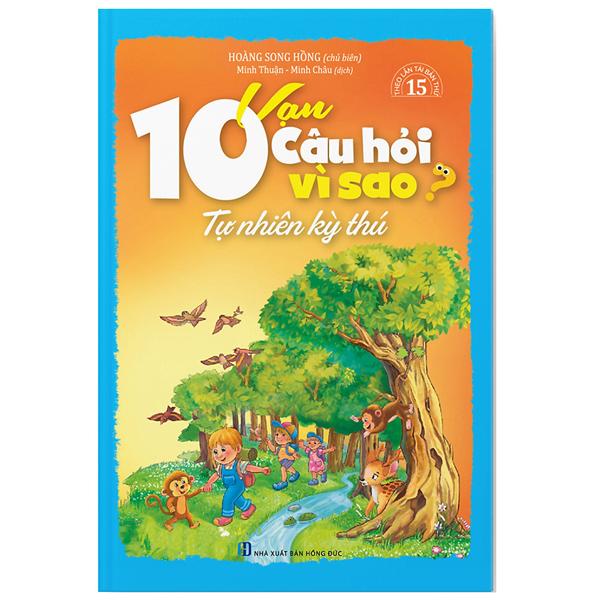 10 Vạn Câu Hỏi Vì Sao - Tự Nhiên Kỳ Thú
