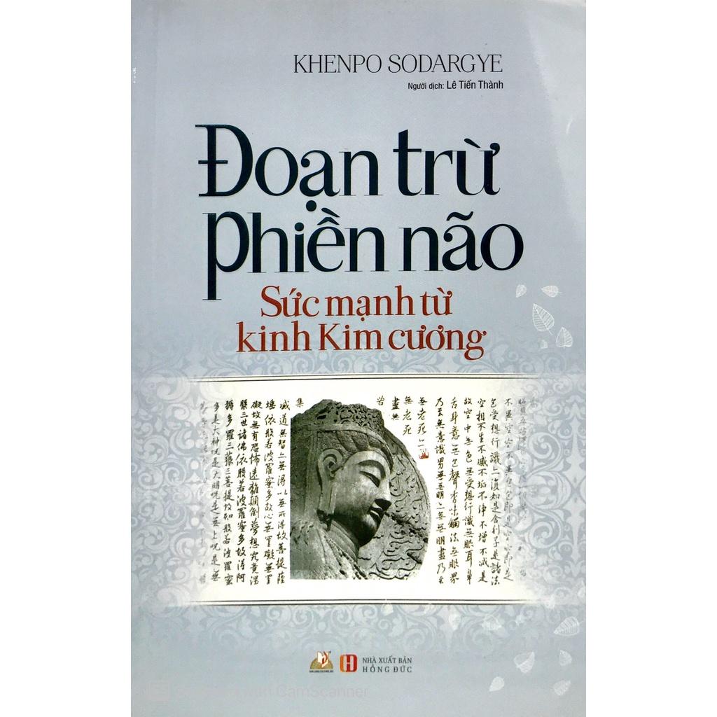 Đoạn Trừ Phiền Não - Sức Mạnh Từ Kinh Kim Cương