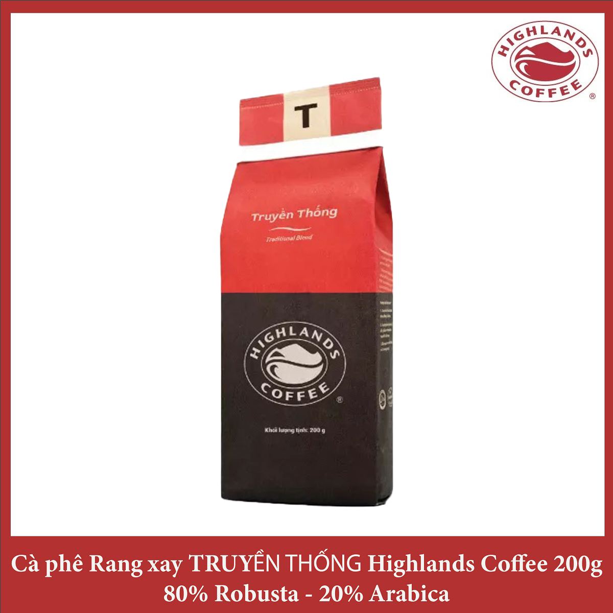 Traditional Blend Cà phê Rang xay Truyền thống Highlands Coffee 200g